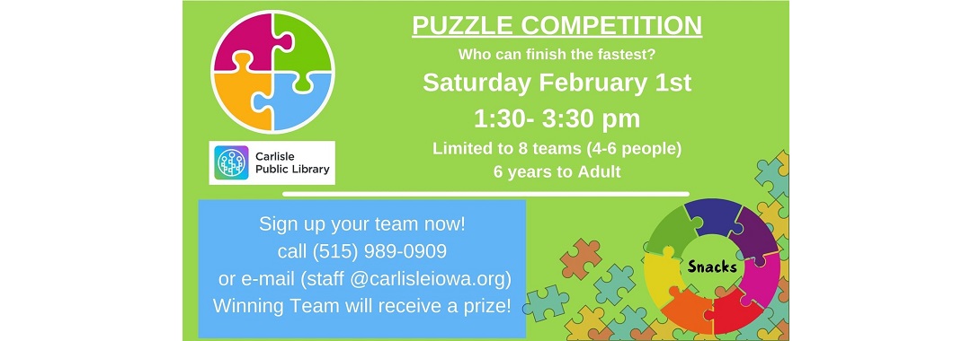 Colorful flyer for a puzzle competition at Carlisle Public Library on Saturday, February 1st, from 1:30 to 3:30 pm. Open to ages 6 and up, with teams of 4-6 people. Contact details for sign-up are provided. Snacks and prizes are mentioned.