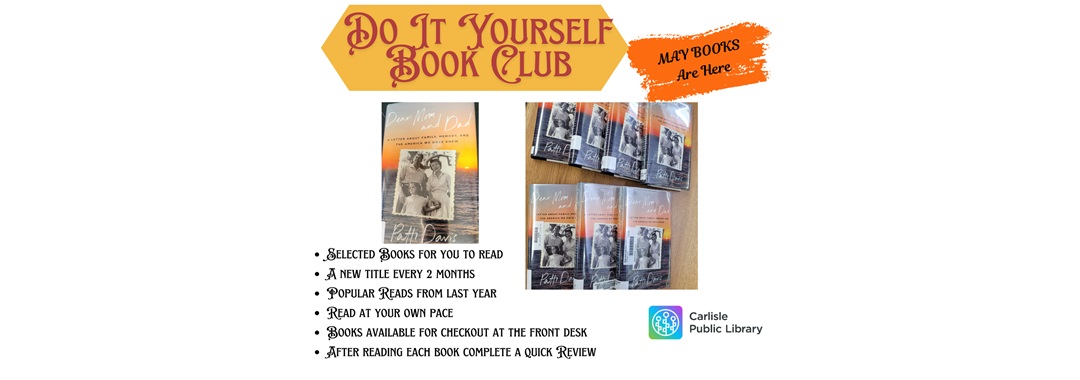 A Carlisle Public Library flyer for the "Do It Yourself Book Club" highlights May's books, with images of book covers and a bulleted list of club features, including reading at your own pace and writing reviews.
