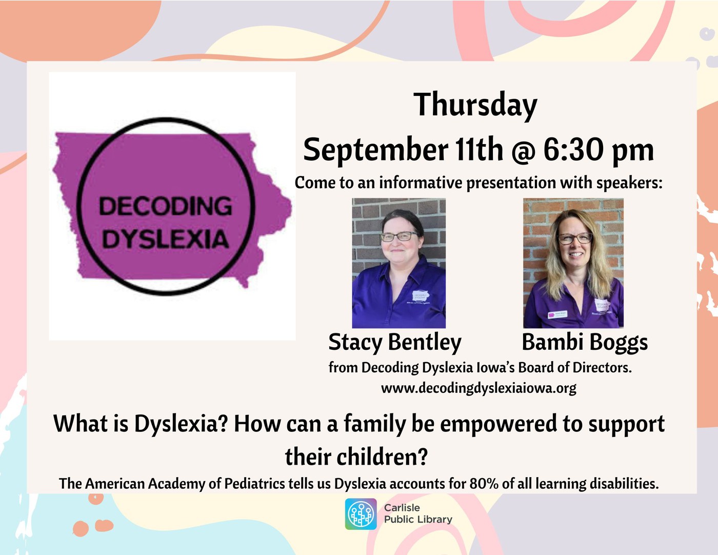Informational flyer for a Decoding Dyslexia event on Thursday, September 11th at 6:30 pm with speakers Stacy Bentley and Bambi Boggs, discussing dyslexia and family support, hosted by Carlisle Public Library.