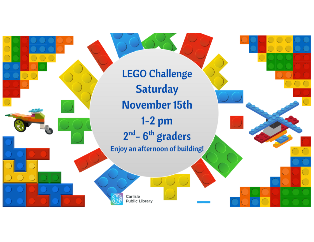 Colorful LEGO bricks border an invitation for a LEGO Challenge at Carlisle Public Library, for 2nd–6th graders, on Saturday, November 15th, 1–2 pm. Includes LEGO creations of a car and an airplane.