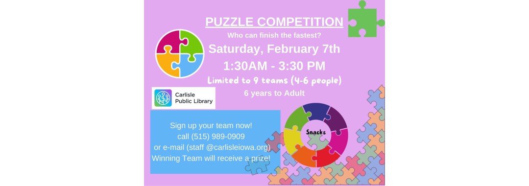 A flyer for a puzzle competition at Carlisle Public Library on Saturday, February 7th, from 1:30 to 3:30 PM. Open to teams of 4-6 people, ages 6 to adult. Snacks and prizes; contact info provided.