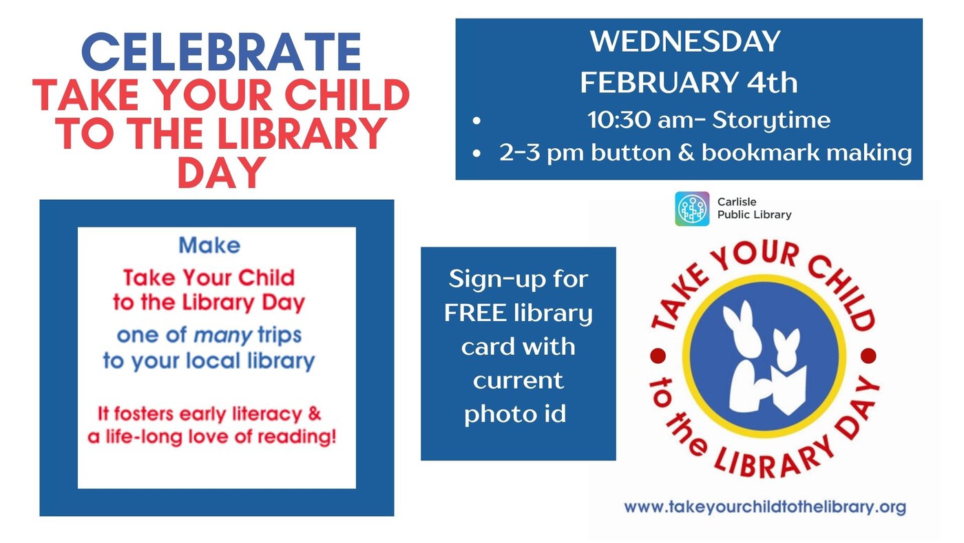 Event flyer for "Take Your Child to the Library Day" with information about storytime, button and bookmark making, and library card sign-up. Includes logos and colorful graphics of a child reading with an adult.