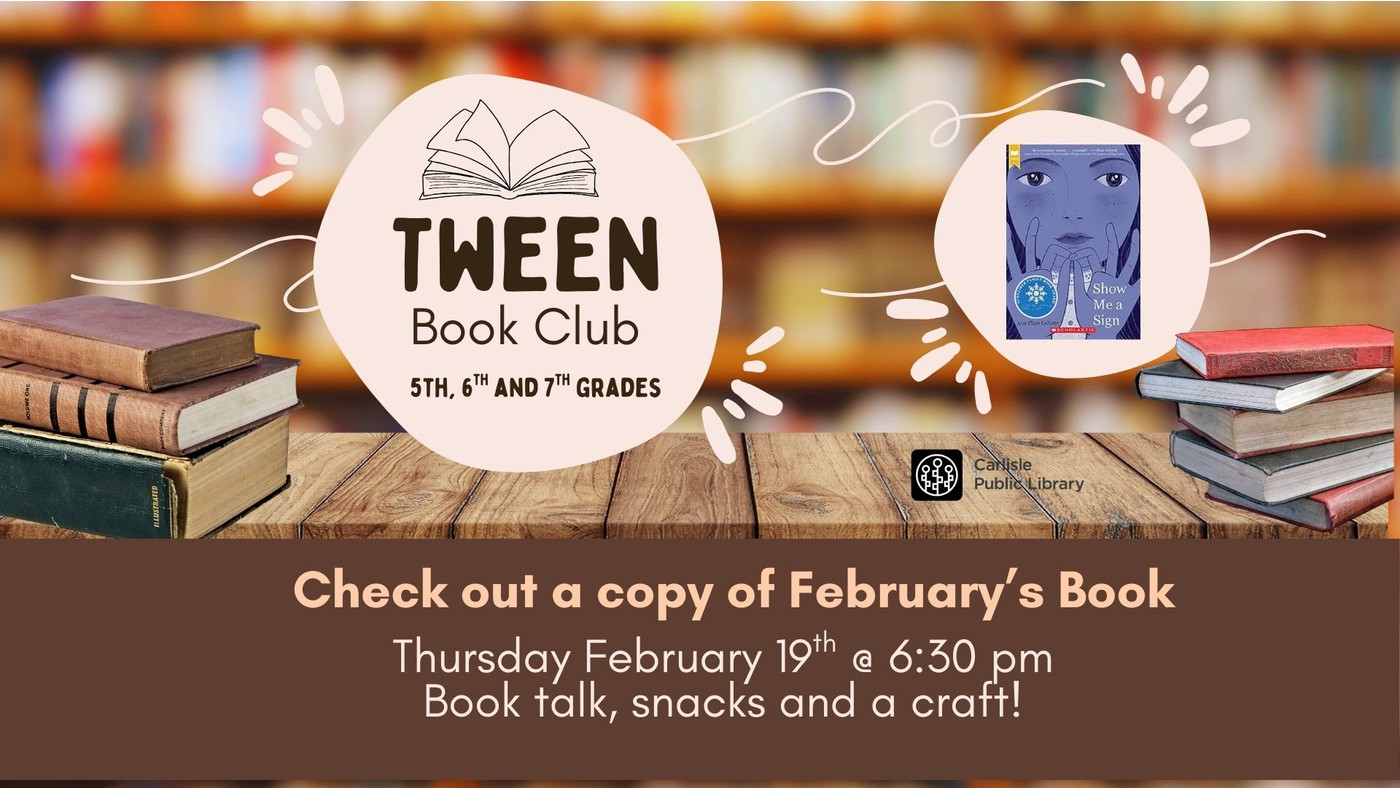 A library table with stacked books, a flyer for Tween Book Club (5th-7th grades), and the cover of "If I Stay" by Gayle Forman. Info: February 19th, 6:30 pm at Carlsile Public Library; includes book talk, snacks, and a craft.