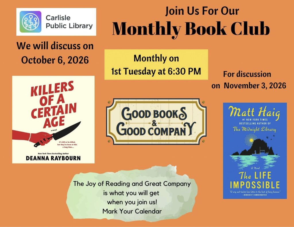 Carlisle Public Library Monthly Book Club flyer. Discussing “Killers of a Certain Age” on October 6, 2026, and “The Life Impossible” on November 3, 2026. Meetings are the first Tuesday of each month at 6:30 PM.